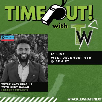 Episode 56: Timeout with Seby Balan Episode 56: Timeout with Seby Balan