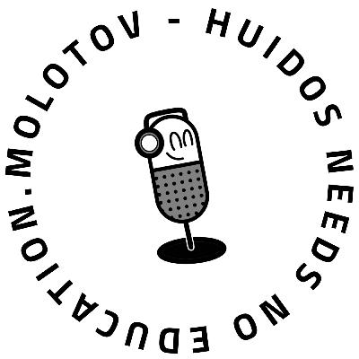 45. Escuchando: Molotov - Huidos needs no education