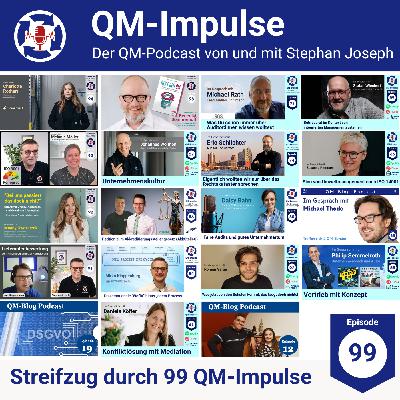 99 QM-Impulse – ein Streifzug durch den QM-Podcast 99 QM-Impulse – ein Streifzug durch den QM-Podcast
