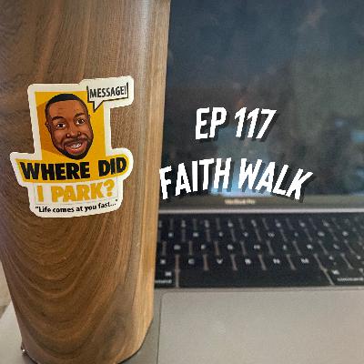 WDIP-117: Faith Walk WDIP-117: Faith Walk