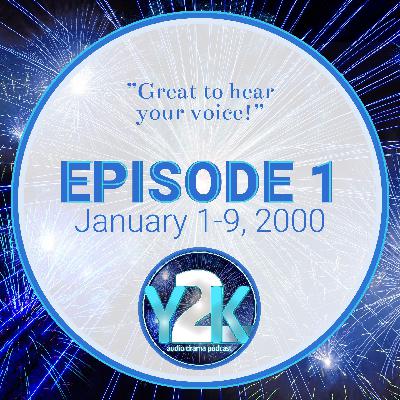 Episode 1: January 1-9, 2000