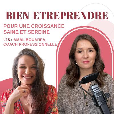 #18 : Amal Bouarfa, coach professionnelle et praticienne en breathwork