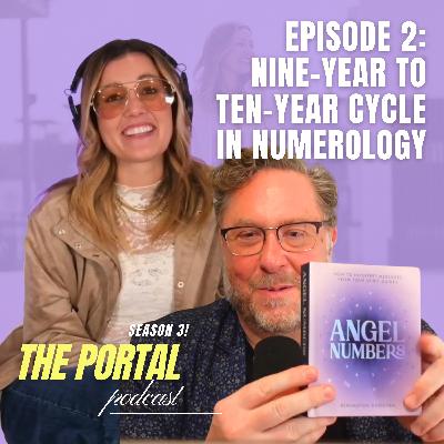 Season 3, Episode 2: Nine-Year to 10-Year Cycle in Numerology Season 3, Episode 2: Nine-Year to 10-Year Cycle in Numerology