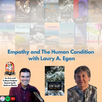 Empathy and the Human Condition with Laury A. Egan