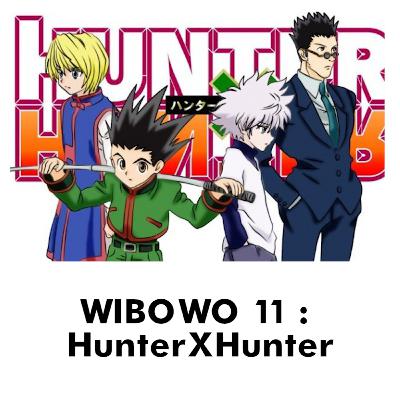 WIBOWO 11 : HunterXHunter WIBOWO 11 : HunterXHunter