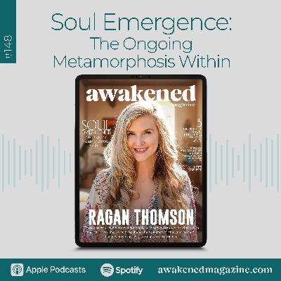 Soul Emergence: The Ongoing Metamorphosis Within - Ragan Thomson