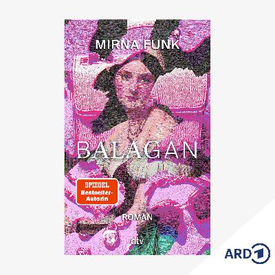 Neue Bücher: "Balagan" von Mirna Funk