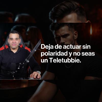 La Brutal Verdad Sobre La Polaridad Masculina