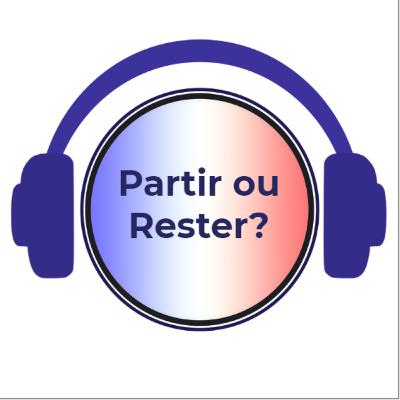 #3 Partir ou Rester?