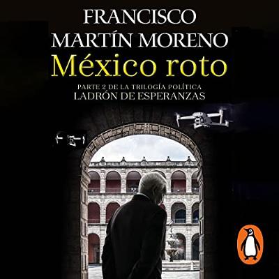 México roto [Broken Mexico] (Audiolibro) | Prueba Gratis