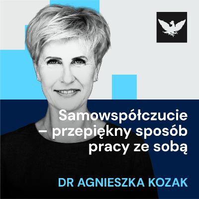 Powiedz to kobiecie | Dr Agnieszka Kozak: Miłość jest możliwa bez względu na to, ile mamy lat i kim jesteśmy Powiedz to kobiecie | Dr Agnieszka Kozak: Miłość jest możliwa bez względu na to, ile mamy lat i kim jesteśmy