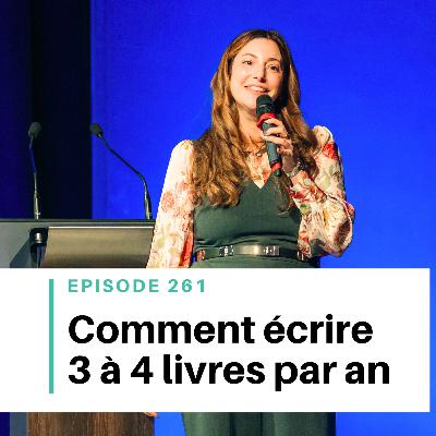 Ep #261 - Comment les auteurs indés écrivent plusieurs romans par an Ep #261 - Comment les auteurs indés écrivent plusieurs romans par an