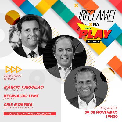 “Reclame na Play”: Márcio Carvalho (Claro), Reginaldo Leme (jornalista) e Cris Moreira (Band TV) “Reclame na Play”: Márcio Carvalho (Claro), Reginaldo Leme (jornalista) e Cris Moreira (Band TV)