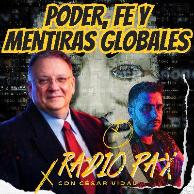 César Vidal - "Poder, Fe Y Mentiras Globales" 🧠⚔️ Radio Pax #158 César Vidal - "Poder, Fe Y Mentiras Globales" 🧠⚔️ Radio Pax #158