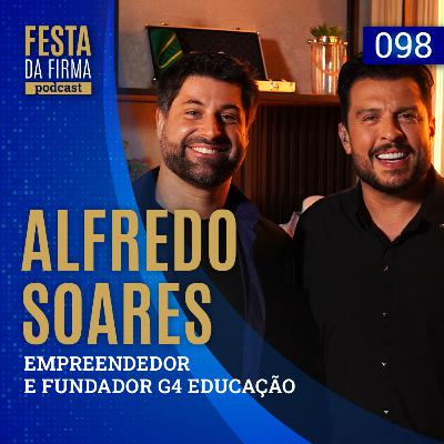 ALFREDO SOARES | FESTA DA FIRMA PODCAST #098