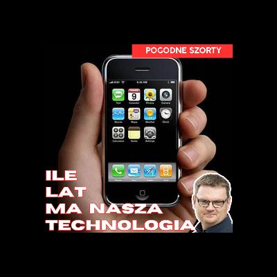 Ile lat ma technologia, która nas otacza? | Pogodne Szorty #262