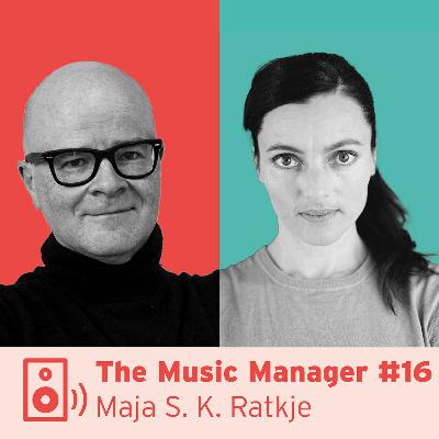 The Music Manager #16: Maja S. K. Ratkje The Music Manager #16: Maja S. K. Ratkje