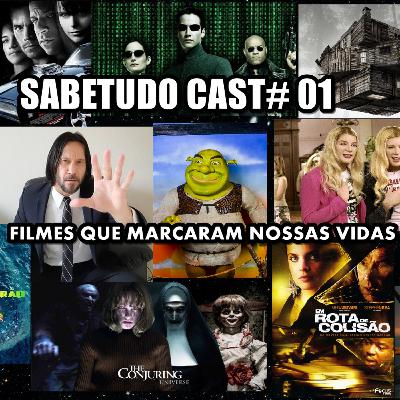 SABETUDO CAST EPISÓDIO 01 - FILMES QUE MARCARAM NOSSAS VIDAS