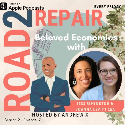 Beloved Economies with Jess Rimington & Joanna Cea