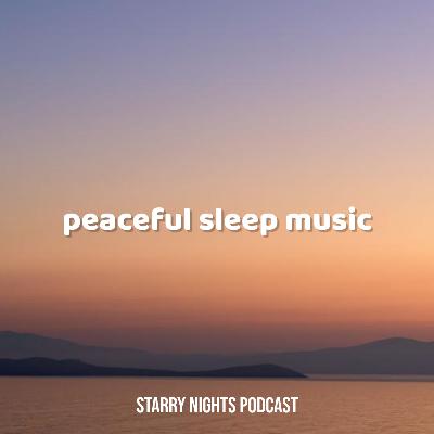 1hr of Peaceful Sleep Music to Help You Sleep, Relax, & Beat Insomnia