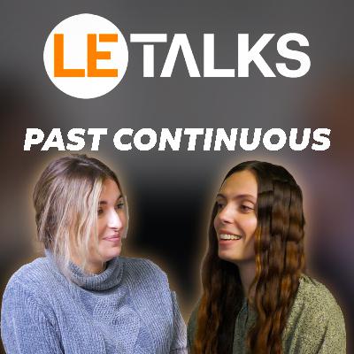 Le PASSÉ CONTINU en ANGLAIS - A2.11
