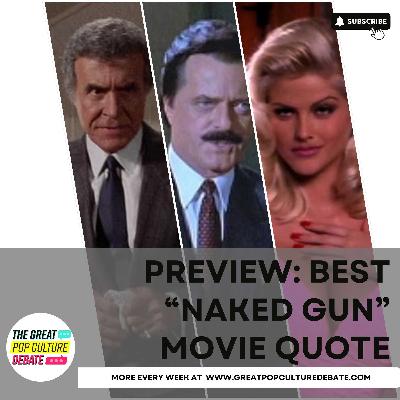 PREVIEW: Best "Naked Gun" Movie Quote