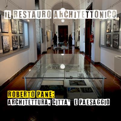 Roberto Pane: Architettura, Città e Paesaggio