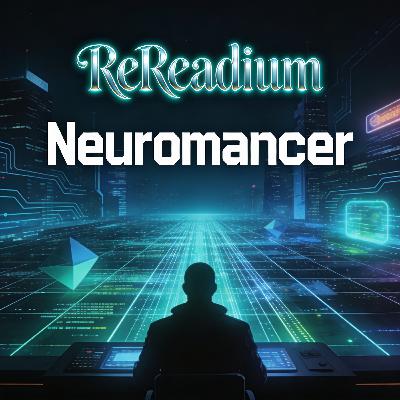 Neuromancer: Cyberpunk Warnings for a Watched World (1/31)