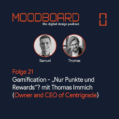 Folge 21: Gamification - "Nur Punkte und Rewards"? mit Thomas Immich (Owner and CEO of Centigrade)