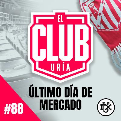 ÚLTIMO DÍA DE MERCADO | Club Uría #88 ÚLTIMO DÍA DE MERCADO | Club Uría #88