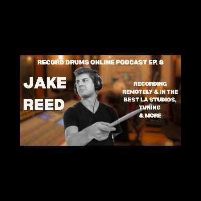 JAKE REED (Recording Remotely & in The Best LA Studios, Tuning & More)