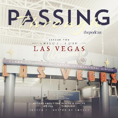 Ep 11: Passing Through Las Vegas