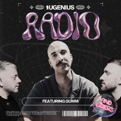 UGENIUS Radio #145 with Gumm