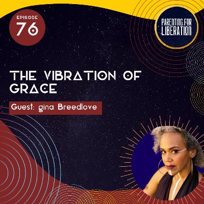Episode 76: The Vibration of Grace