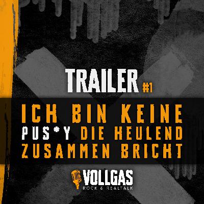 Trailer - Ich bin keine Pu*sy die heulend zusammen bricht