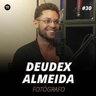 DEUDEX ALMEIDA - FOTÓGRAFO #30 - FEIRAPOD