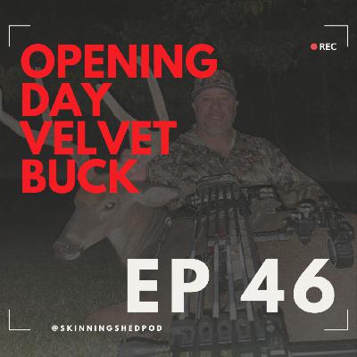 Jason's Opening Day Velvet Buck | Ep 46 Jason's Opening Day Velvet Buck | Ep 46