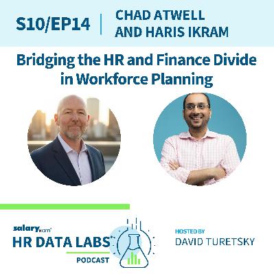 Chad Atwell and Haris Ikram - Bridging the HR and Finance Divide in Workforce Planning