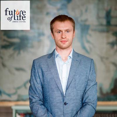 AI & The Future of Life with RISTO UUK, Head of EU Policy & Research, FUTURE OF LIFE INSTITUTE AI & The Future of Life with RISTO UUK, Head of EU Policy & Research, FUTURE OF LIFE INSTITUTE