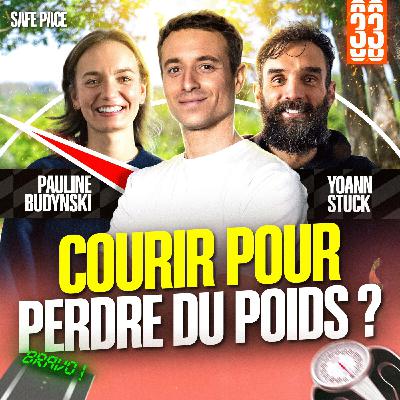 COURIR POUR PERDRE DU POIDS ? Avec Pauline Budynski et Yoann Stuck