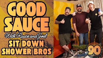 Ep 90! Sit Down Shower Bros w/ Alex Shelnutt