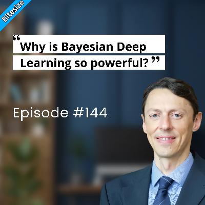 BITESIZE | Why is Bayesian Deep Learning so Powerful?