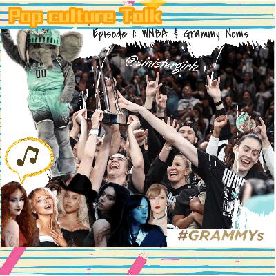 Pop Culture Talk: WNBA and Grammy Noms