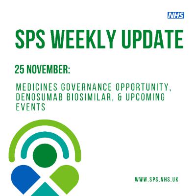 25 November: Medicines governance opportunity, denosumab biosimilar, & upcoming events