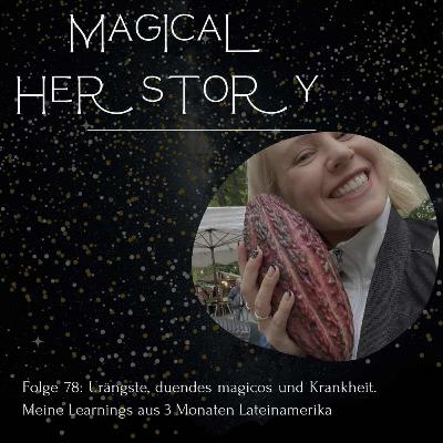 Folge 78: Urängste, duendes magicos und Krankheit. Meine Learnings aus 3 Monaten Lateinamerika