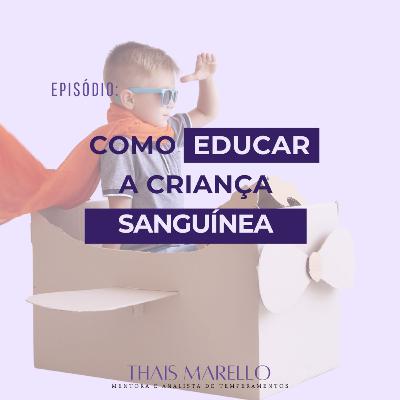 Entenda a Criança Sanguínea.