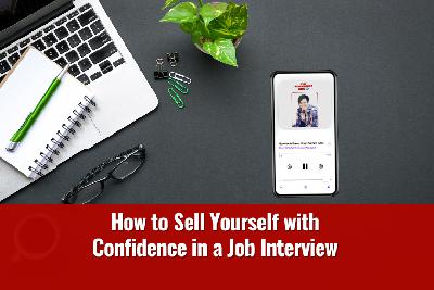 How to Sell Yourself with  Confidence in a Job Interview