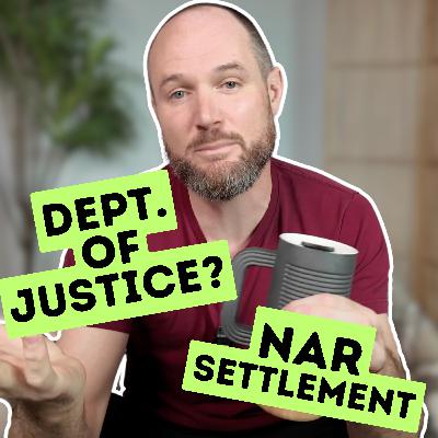 The NAR Settlement - What does the Dept. of Justice think?