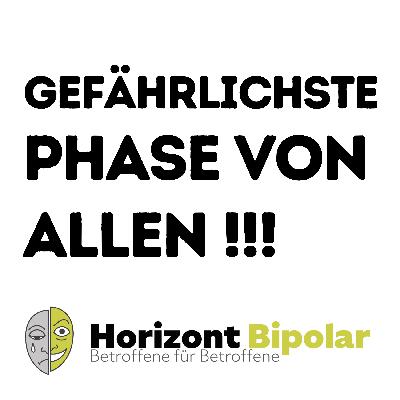 Die Gefahren der einzelnen Phasen - Bipolare Störung Die Gefahren der einzelnen Phasen - Bipolare Störung