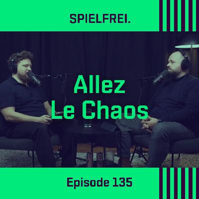 Episode 135  - Allez Le Chaos - Chaos in Ligue 1